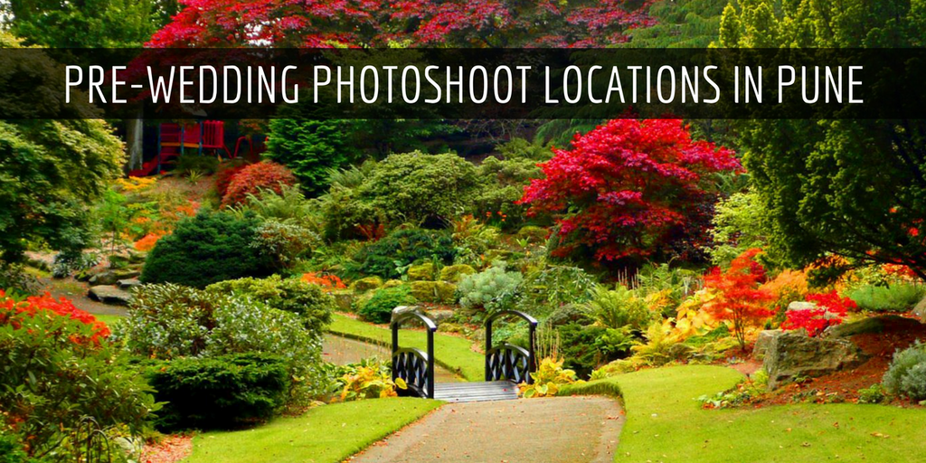 5 Parks/Locations for Pre-Wedding Photoshoot in Pune
