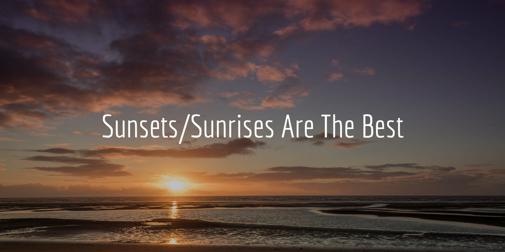 Why Sunsets or Sunrise are Photographers Favourite?