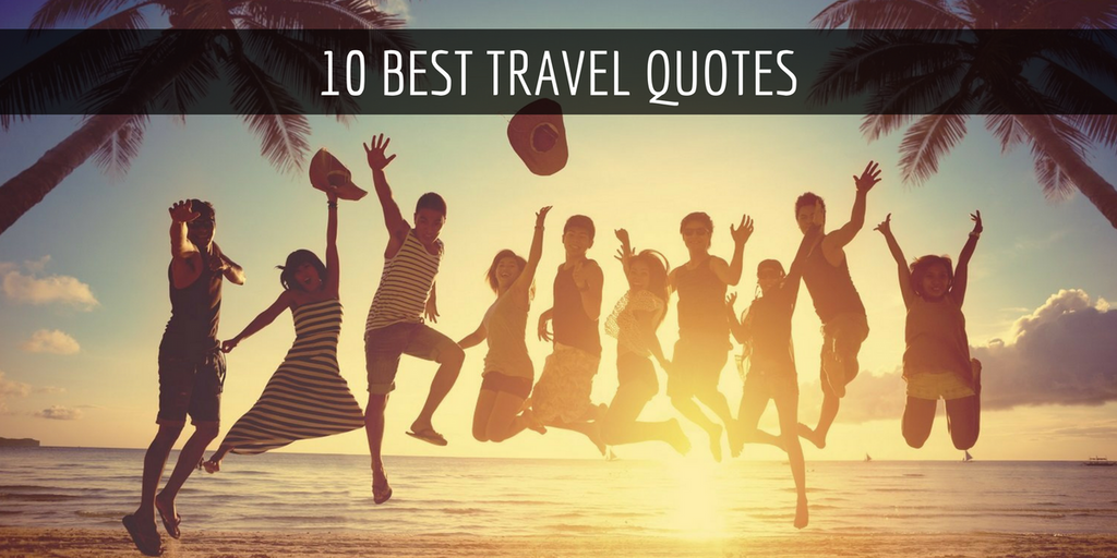 10 Memorable Travel Quotes